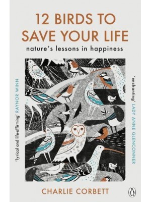 12 Birds to Save Your Life Nature's Lessons in Happiness