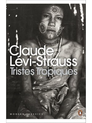 Tristes Tropiques - Penguin Modern Classics