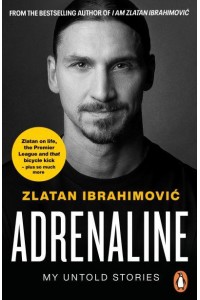 Adrenaline My Untold Stories