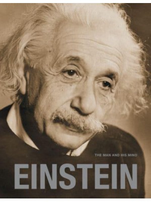 Einstein The Man and His Mind