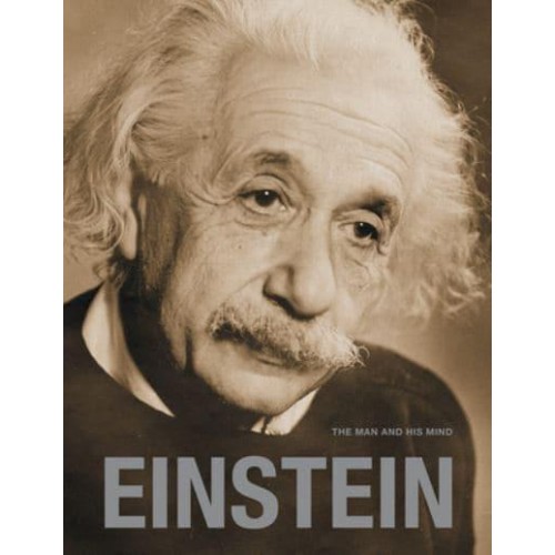 Einstein The Man and His Mind