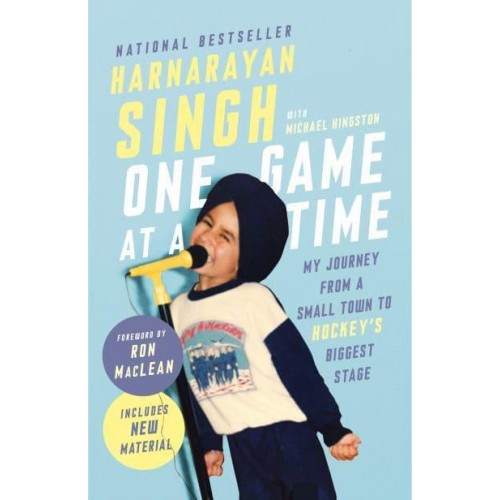 One Game at a Time My Journey from a Small Town to Hockey's Biggest Stage